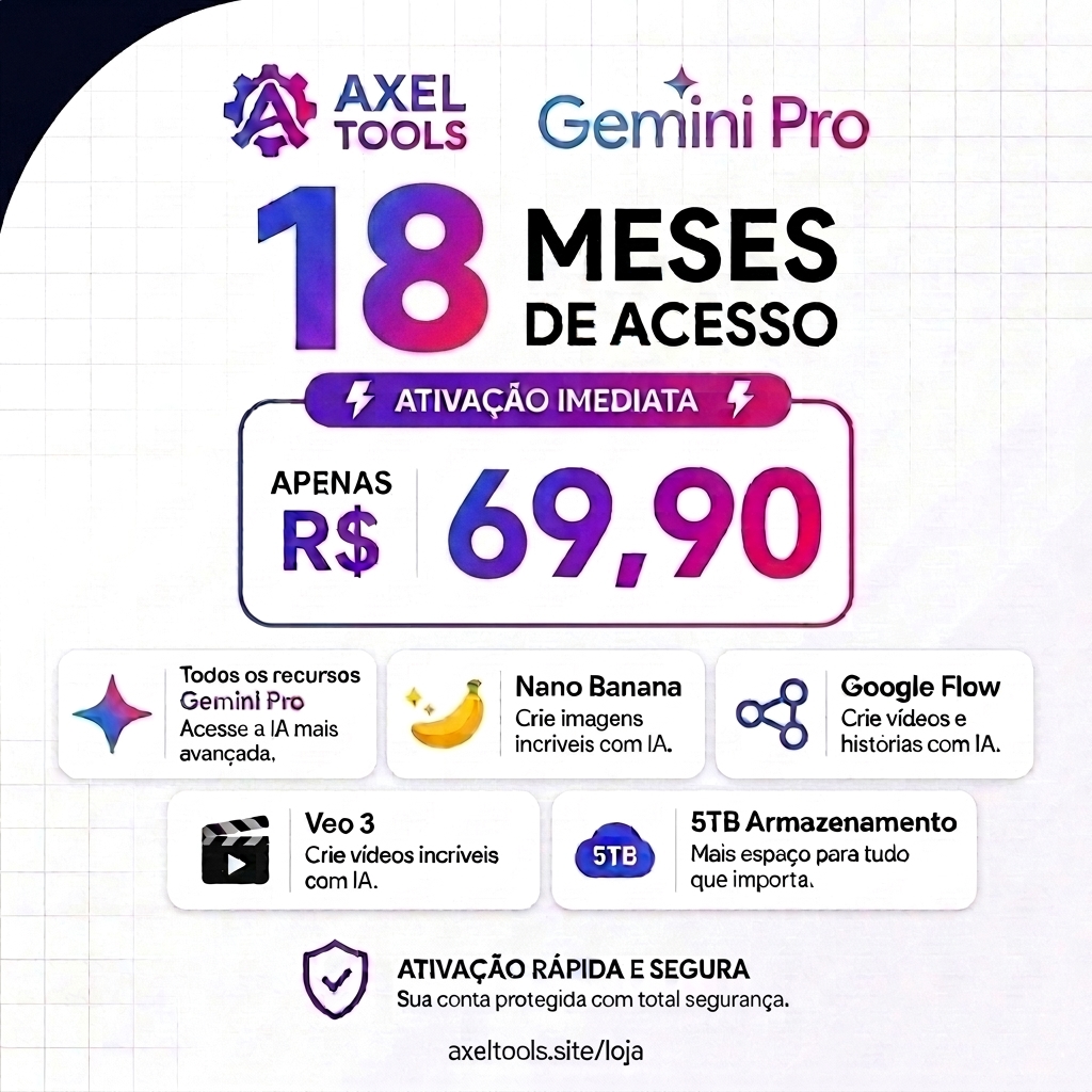 Gemini Pro (Acesso 1 Ano) + 5TB Nuvem & Veo 3 - Axel Tools